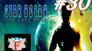 FR Star Ocean The Last Hope  Combat dans larène  Episode 30 Walkthrough  Lets Play [upl. by Nivloc]