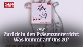 Ist das gesund  Zurück in den Präsenzunterricht Was kommt auf uns zu 33 [upl. by Lanford]