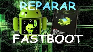 Tutorial Reparar Resetear FastBoot Inicio Automatico Metodo Sin Android SDK [upl. by Toolis]