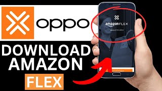 How To Download Amazon Flex App On Oppo Phone Full Guide [upl. by Aonian512]