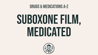 How to use Suboxone Film Medicated  Explain UsesSide EffectsInteractions [upl. by Susana]