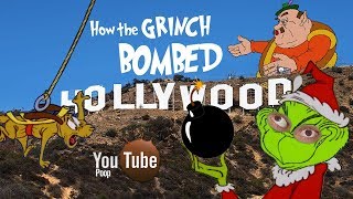 YTP  How The Grinch Bombed Hollywood [upl. by Daile]