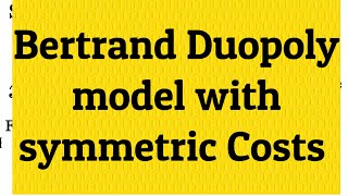 Bertrand Duopoly model with symmetric Costs  duopoly bertrand mathematicaleconomics [upl. by Waugh]