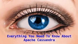 Apache Cassandra  Everything You Need To Know [upl. by Amaleta119]