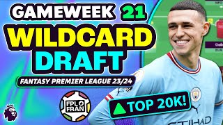 FPL GW21 WILDCARD DRAFT  TOP 20K  Fantasy Premier League 2324 [upl. by Itsirhc297]