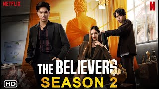 The Believers Season 2  Teeradon Supapunpinyo Pachara Chirathivat Achiraya Nitibhon Filmaholic [upl. by Trenna]