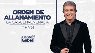 Dante Gebel 878  Orden de allanamiento [upl. by Murtha843]