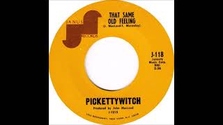 Pickettywitch  quotThat Same Old Feelingquot 1970 mono single version [upl. by Valentijn]