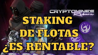 ¿ES RENTABLE EL STAKING DE FLOTAS  CRYPTOMINES REBORN  CRUX  DARK MATTER [upl. by Annil]