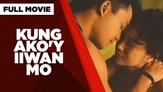 KUNG AKOY IIWAN MO Lorna Tolentino Gabby Concepcion Zsa Zsa Padilla amp Edu Manzano  Full Movie [upl. by Aziaf]