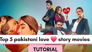 Top 5 pakistani love story ❤️ movie  new love story movie 2024 [upl. by Theobald]