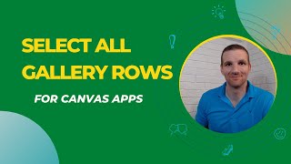 Power Apps  Select All Gallery Rows [upl. by Wootan]