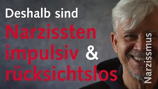 Deshalb sind Narzissten so rücksichtslos und impulsiv [upl. by Adnoel]