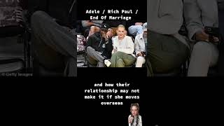 Adele  Rich Paul  End Of Marriage adele blinditem [upl. by Fulmer]