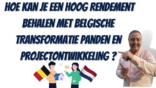 Hoe kan je een hoog rendement behalen met Belgische transformatie panden en projectontwikkeling [upl. by Suzy820]