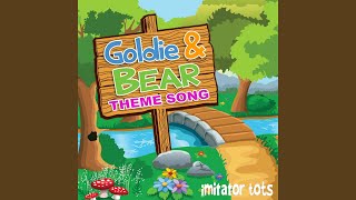 Goldie amp Bear Theme Song [upl. by Frayne164]