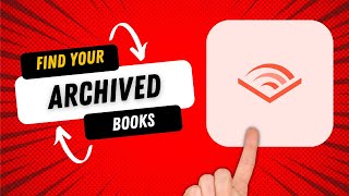 How to Find your Archived Audiobooks on Audible [upl. by Aenahs]