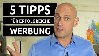 Richtig Werbung machen  5 Tipps für erfolgreiche Werbung [upl. by Galang]