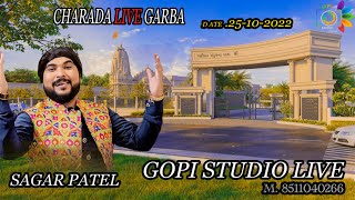 CHARADA LIVE GARBA  SAGAR PATEL  GOPI STUDIO LIVE [upl. by Latoye]