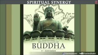 Divine Chants of Buddha I HARIHARAN I Buddham Saranam Gachchami I Full Audio Song [upl. by Druce]