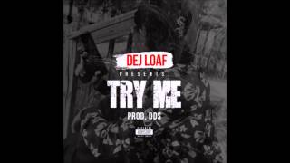 Try Me  Dej Loaf Clean [upl. by Ueih483]