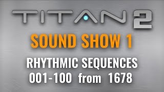 Best Service TITAN 2 Sound Show 1  100 Rhythmic Sequences [upl. by Tarrah]