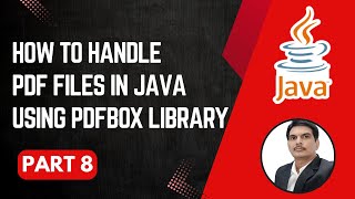 Handling PDF Files in Java  PDFBox Library  Reading Content From PDF File  Part 8 [upl. by Houston169]