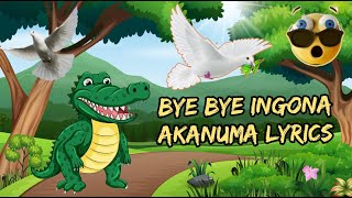 AKANUMA  👋BYE BYE INGONA🐊  Indirimbo yabana 💕💝  Bayi bayi ingona  abana nutunyoni  Child song [upl. by Donavon]