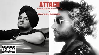 Attach Music Remix Video Sidhu Moose Wala X Navaan Sandhu [upl. by Sedecrem527]