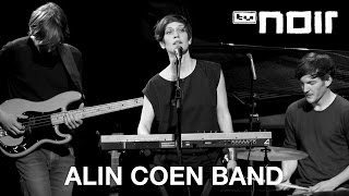 Alin Coen Band  Einer will immer mehr live bei TV Noir [upl. by Breana]