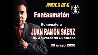 Juan Ramón Sáenz  Fantasmatón 3a parte de 6   2 [upl. by Ynohtnakram]