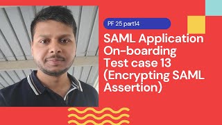 SAML App onboard TC 13Encrypting SAML Assertion  PingFederate Complete course  PF 25 part14 [upl. by Nangem]