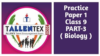 Class 9  TALLENTEX  Biology Practice Ques Paper 1  PART3  SCIENCE [upl. by Perloff]