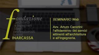 Fondazione Architetti Ingegneri Webinar Laffidamento dei servizi architettura ingegneria [upl. by Hars467]