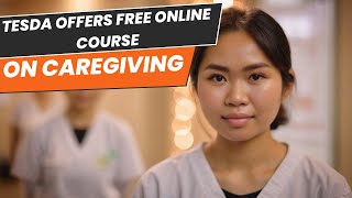 TESDA Offers Free Online Course on Caregiving for Elderly  FREE TESDA ONLINE COURSES 2024 [upl. by Lezirg]