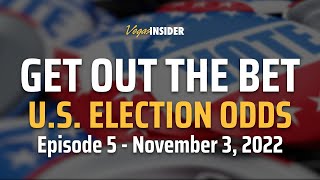 Midterm Election Odds Update  Get Out the Bet  November 3rd 2022 [upl. by Gonagle]