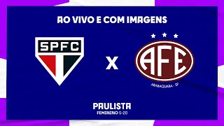 JOGO COMPLETO SÃO PAULO X FERROVIÁRIA  SEMIFINAL  FEMININO SUB20 [upl. by Aronoh835]