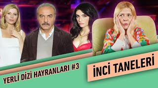 İnci Taneleri  Yerli Dizi Hayranları 3 [upl. by Danae]