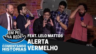 COMENTANDO HISTÓRIAS 67  ALERTA VERMELHO NO HOSPITAL Feat Lelo Mattos [upl. by Tobey]