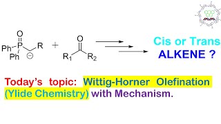 Wittig Horner Reaction a Method for Ealkenes or TransAlkene [upl. by Aryaz]