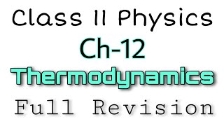 Thermodynamics Revision  Thermodynamics class 11 physics revision  ch 12 all topics covered [upl. by Namya]