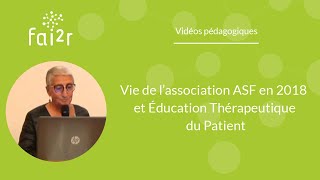 Vie de l’association des Sclérodermiques de France en 2018 et Éducation Thérapeutique du Patient [upl. by Zeralda]