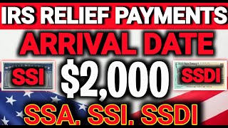 IRS 2000 RELIEF PAYMENTS ARRIVAL DATE FOR ALL SS SSI SSDI VA RECIPIENTS SSA PAYMENTS UPDATE 2024 [upl. by Gnauq]