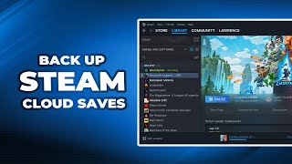 How to Backup and Restore Steam Cloud Saves [upl. by Seedman]