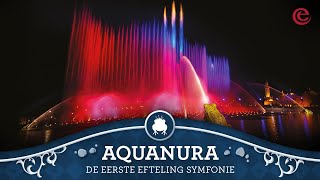 Eerste Efteling Symfonie  Aquanura show  Efteling [upl. by Kwei]