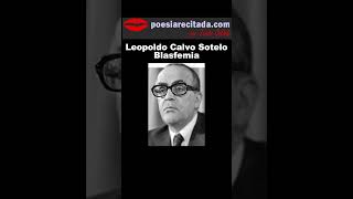 Leopoldo Calvo Sotelo  Blasfemia poemas poesia [upl. by Anaitit]