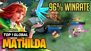 96 WINRATE Mathilda Best Build 2024  Top 1 Global Mathilda Gameplay  Mobile Legends [upl. by Nyar977]