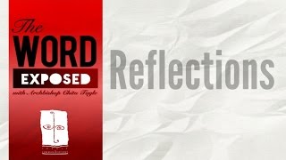 The Word Exposed  Reflections November 22 2015 [upl. by Ariane]