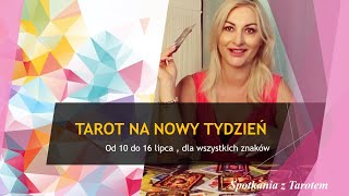 Tarot tygodniowy🎯od 10 do 16 lipca dla wszystkich znaków [upl. by Chery]