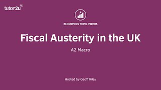 A2 Economics of Fiscal Austerity [upl. by Clothilde]